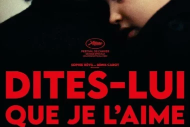 Séance de cinéma « Dites-lui que je l&rsquo;aime »